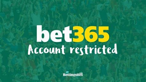why do i have restrictions on my bet365 account